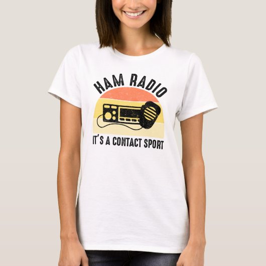 Ham Radio - Het is een contactsport T-shirt (Voorkant)