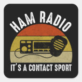 Ham Radio - Het is een contactsport Vierkante Sticker (Voorkant)