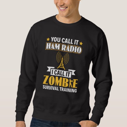 Ham Radio I Call It Zombie Survival Training Opera Trui (Voorkant)
