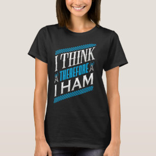 Ham Radio I denk daarom dat ik radio operator T-shirt