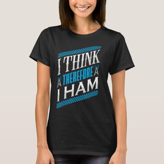 Ham Radio I denk daarom dat ik radio operator T-shirt (Voorkant)