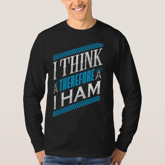 Ham Radio I denk daarom dat ik radio operator T-shirt (Voorkant)