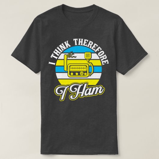 Ham Radio, ik denk daarom dat ik T-shirt (Design voorkant)