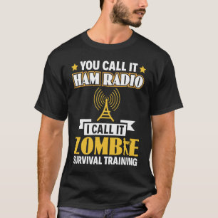 Ham Radio Ik noem het Zombie Survival Training Ope T-shirt