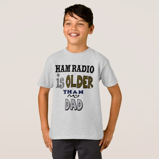 Ham Radio is ouder dan mijn vader T-shirt (Voorkant volledig)