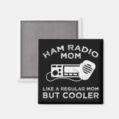 Ham Radio Mom - Als een gewone moeder, maar koeler Magneet (Voorkant / Achterkant)
