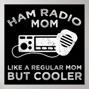 Ham Radio Mom - Als een gewone moeder, maar koeler Poster