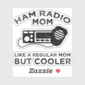 Ham Radio Mom - Als een gewone moeder, maar koeler Sticker (Vel)