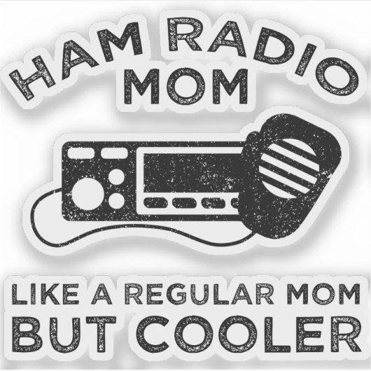 Ham Radio Mom - Als een gewone moeder, maar koeler Sticker (Voorkant)