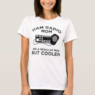Ham Radio Mom - Als een gewone moeder, maar koeler T-shirt