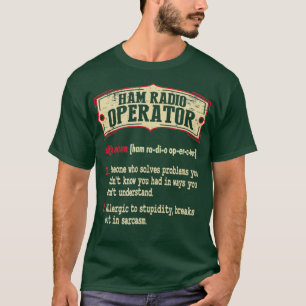 Ham Radio Operator Dictionary Term Sarcastic T-shirt