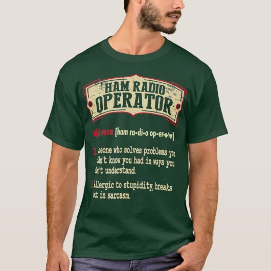 Ham Radio Operator Dictionary Term Sarcastic T-shirt (Voorkant)