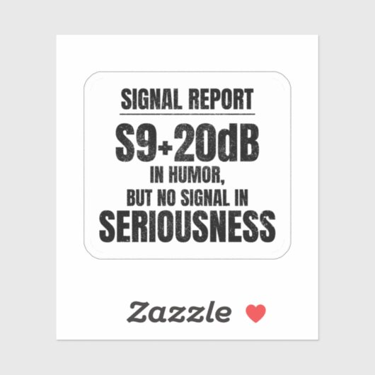 Ham Radio Operator Funny Gezegde Signal Report Sticker (Vel)