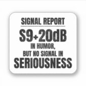 Ham Radio Operator Funny Gezegde Signal Report Sticker (Voorkant)