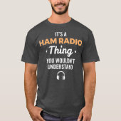 Ham Radio Operator Gift Tshirt (Voorkant)