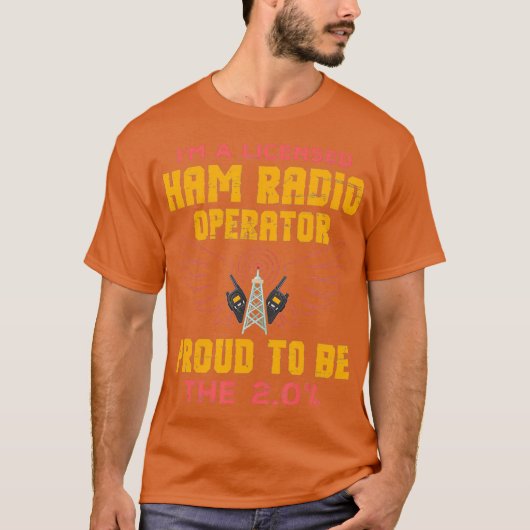 Ham Radio Operator Proud Funny Design Gift voor T-shirt (Voorkant)