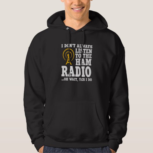 Ham Radio Operator Quote Wireless Operator Hoodie (Voorkant)