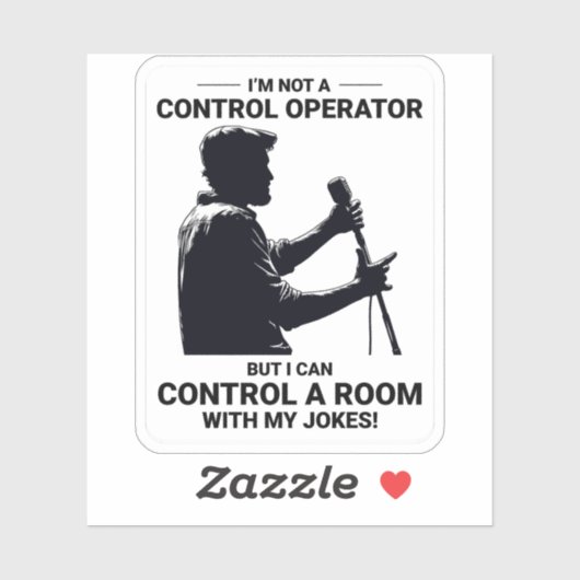 Ham Radio Operator Stand-up Comedy Control Room Sticker (Vel)