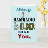 Ham Radio Ouder Dan Je Verjaardag Kaart (Gele Bloem)
