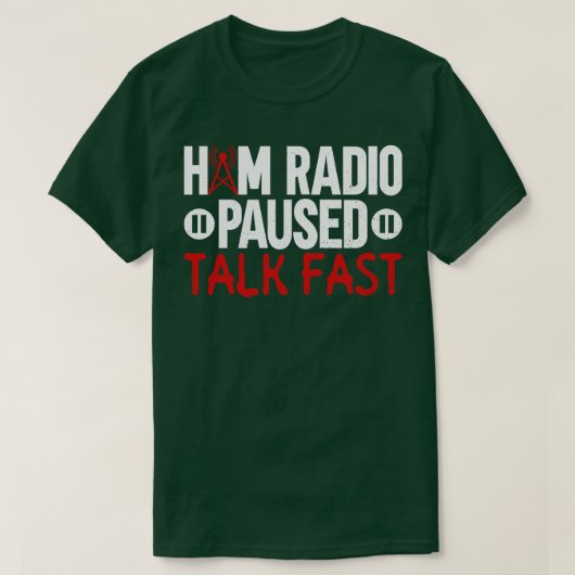 Ham Radio Paused Talk Fast Ham Radio Operato T-shirt (Design voorkant)