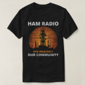 Ham Radio Toren Zonsopgang Verenigen Onze Frequent T-shirt (Design voorkant)