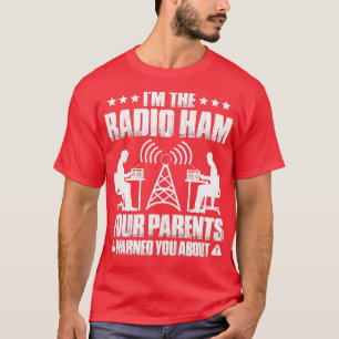 Ham Radio Uw Ouders waarschuwden u over Radio Ham T-shirt