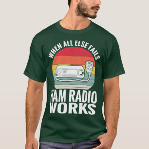 Ham Radio Works Amateur Radio Operator T-shirt