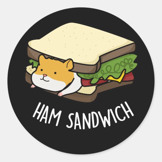 Ham Sandwich Funny Hamster Pun Dark BG Ronde Sticker (Voorkant)