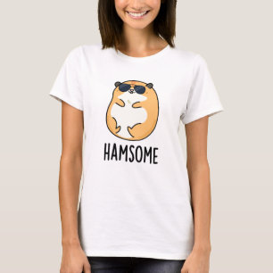 Ham-some Funny Handsome Hamster Pun T-shirt