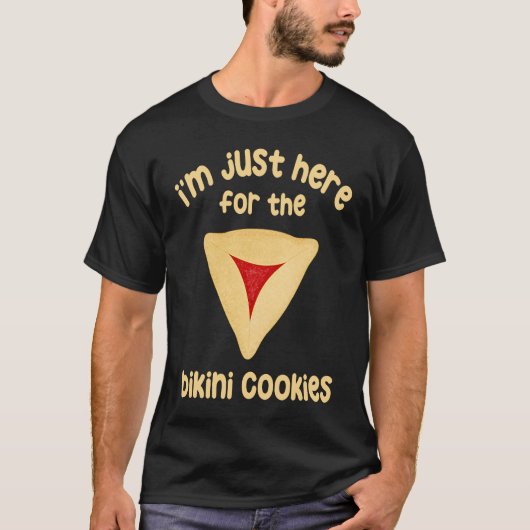Hamantashen Just Here For The Bikini Cookies Purim T-shirt (Voorkant)