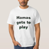 HAMAS MAG SPELEN EN IK KRIJG VUILNIS T-SHIRT (Voorkant)
