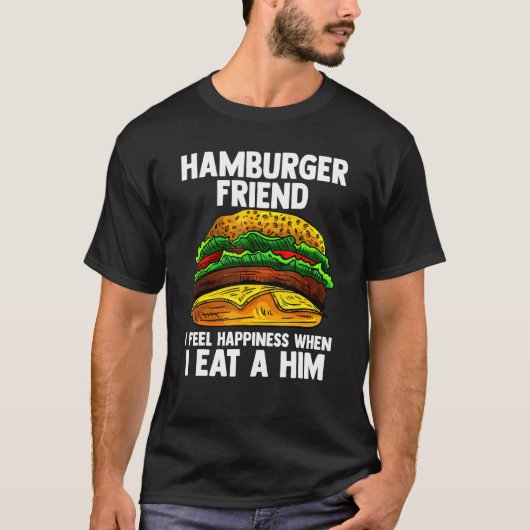 Hamberger Friend, ik voel me gelukkig als ik hem e T-shirt (Voorkant)