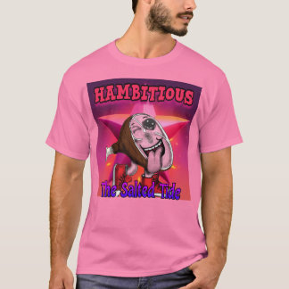 Hambitious Achtergrond Brined Trot 2023 T-shirt