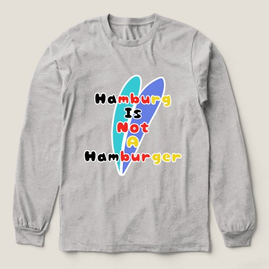 Hamburg Is Niet Een Hamburger Tri-Blend Shirt (Voorkant)