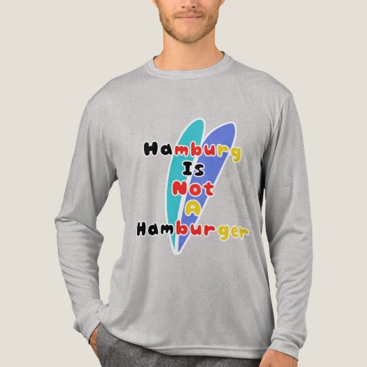 Hamburg Is Not A Hamburger Tri-Blend Shirt (Voorkant volledig)