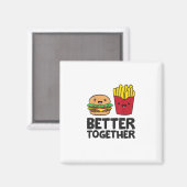 Hamburger and French Fries Love Fast Food Better T Magneet (Voorkant / Achterkant)