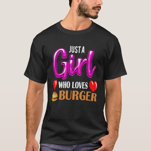 Hamburger is gewoon een meisje dat van Burger houd T-shirt (Voorkant)