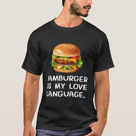 Hamburger is mijn liefdestaal t-shirt (Voorkant)