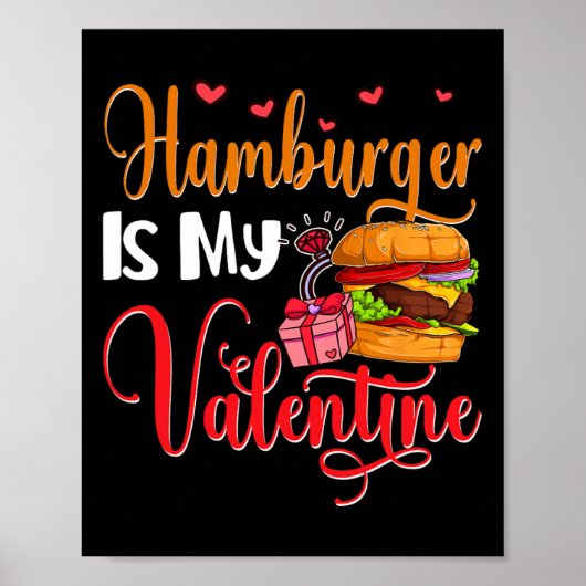 Hamburger Is Mijn Valentijn Schattige Etenliefhebb Poster (Voorkant)