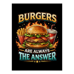 Hamburgers Zijn Altijd Het Antwoord Perfect Poster
