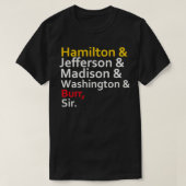 Hamilton Jefferson Madison Washington Burr T-shirt (Design voorkant)