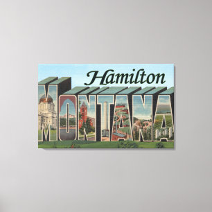 Hamilton, Montana - Grote letterscènes Canvas Afdruk