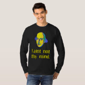Hamlet Ghost Taint Not Thy Mind Shakespearean Quot T-shirt (Voorkant volledig)