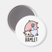 Hamlet Grappige Shakepear Baby Varken Pun Magneet (Voorkant / Achterkant)
