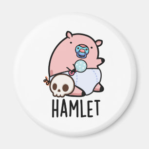 Hamlet Grappige Shakepear Baby Varken Pun Magneet
