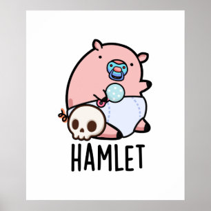 Hamlet Grappige Shakepear Baby Varken Pun Poster
