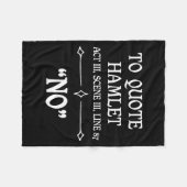 Hamlet Quote Sarcastic Funny Gift Actors Theatre  Fleece Deken (Voorkant (Horizontaal))