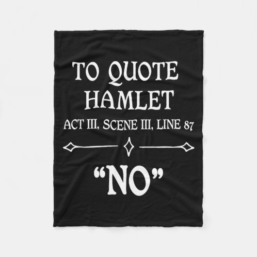 Hamlet Quote Sarcastic Funny Gift Actors Theatre  Fleece Deken (Voorkant)