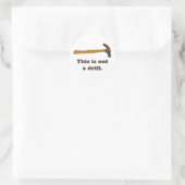 Hammer - Dit is geen boor Ronde Sticker (Tas)