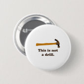 Hammer This Is Not A Drill Ronde Button 5,7 Cm (Voorkant /achterkant)